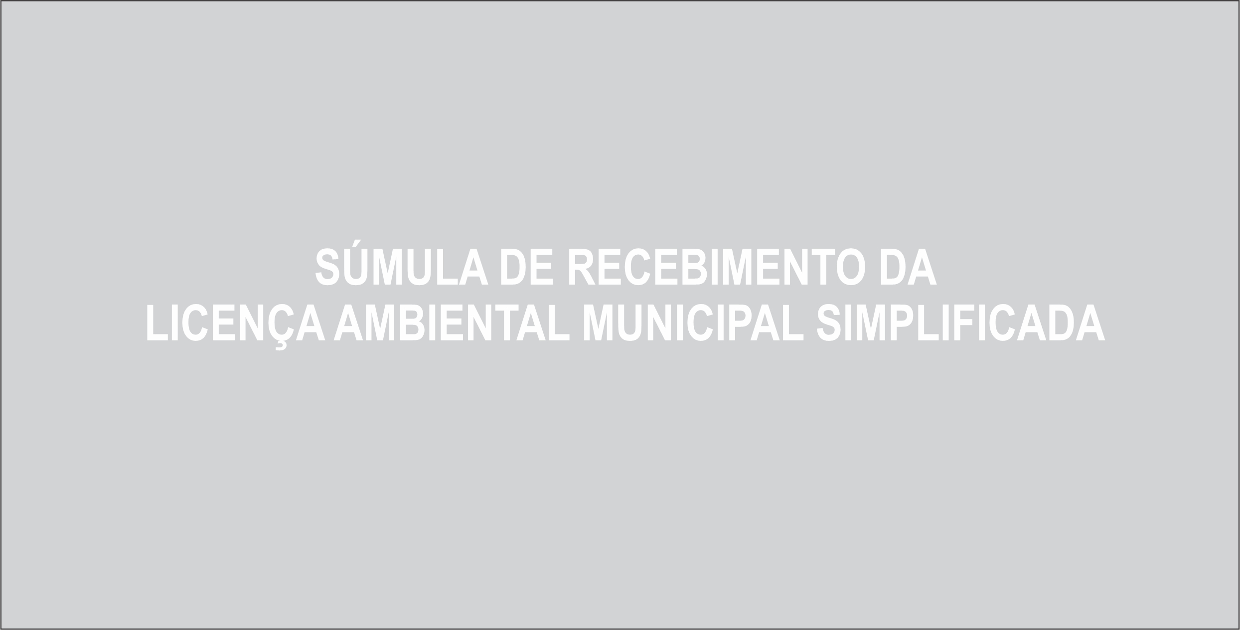 sumula de recebimento da licença ambiental muncipal simplificada